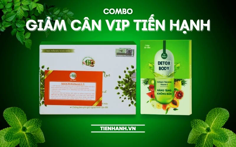 Thảo Mộc Giảm Cân Tiến Hạnh Mẫu Mới 2024