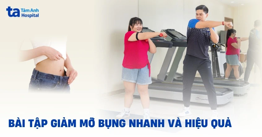 21 bài tập giảm mỡ bụng nhanh và hiệu quả giúp vòng bụng nhỏ gọn