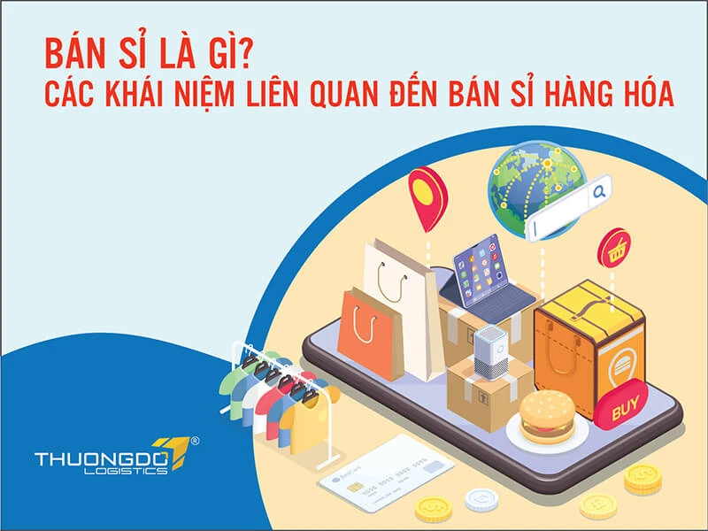 Bán sỉ là gì? Cách phân biệt “bán sỉ”, “bán buôn” và “bán lẻ”