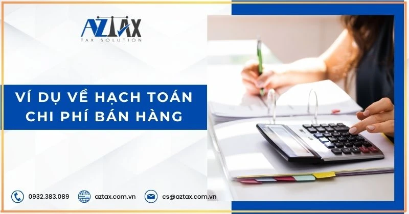 Hướng dẫn cách hạch toán chi phí bán hàng tài khoản 641 theo Thông tư 200